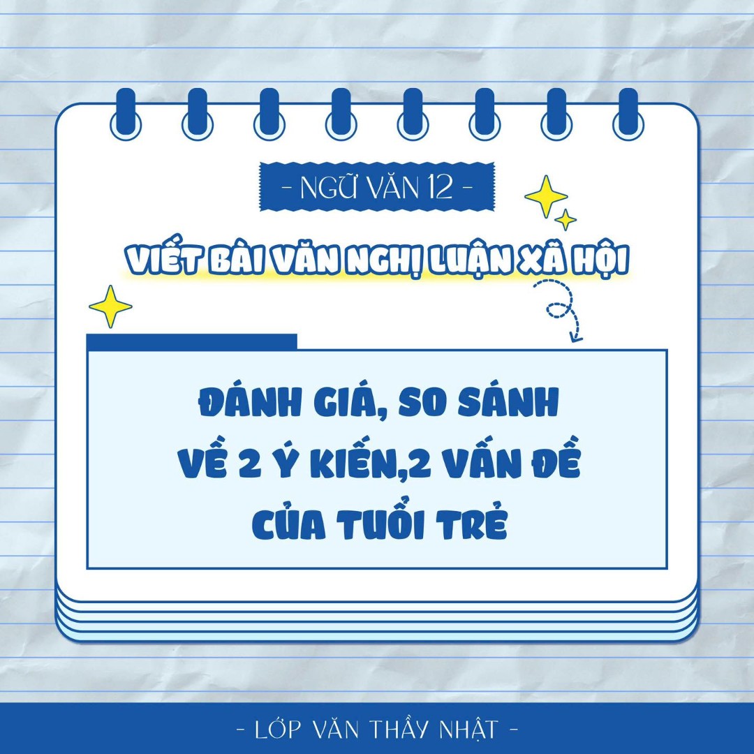 Ảnh minh họa cho NGHỊ LUẬN XÃ HỘI ĐÁNH GIÁ SO SÁNH 2 Ý KIẾN, VẤN ĐỀ CỦA TUỔI TRẺ