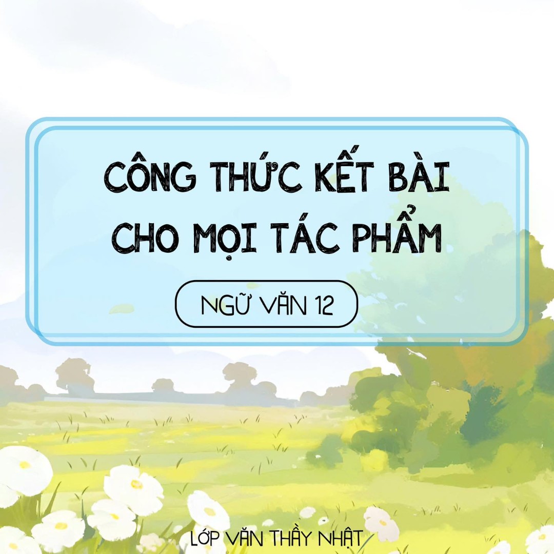 Ảnh minh họa cho CÔNG THỨC KẾT BÀI CHO MỌI TÁC PHẨM