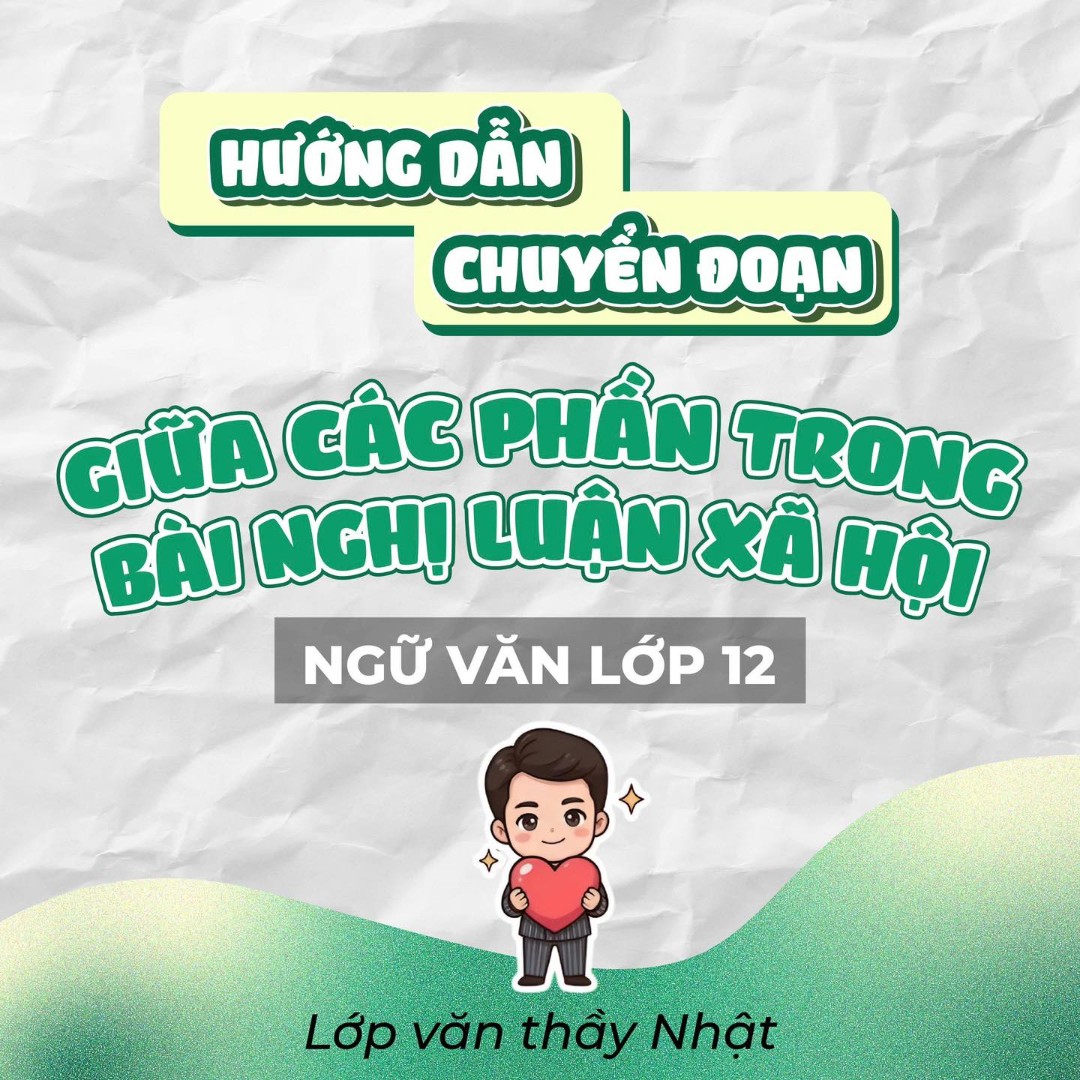 Ảnh minh họa cho HƯỚNG DẪN CHUYỂN ĐOẠN TRONG VĂN NGHỊ LUẬN XÃ HỘI