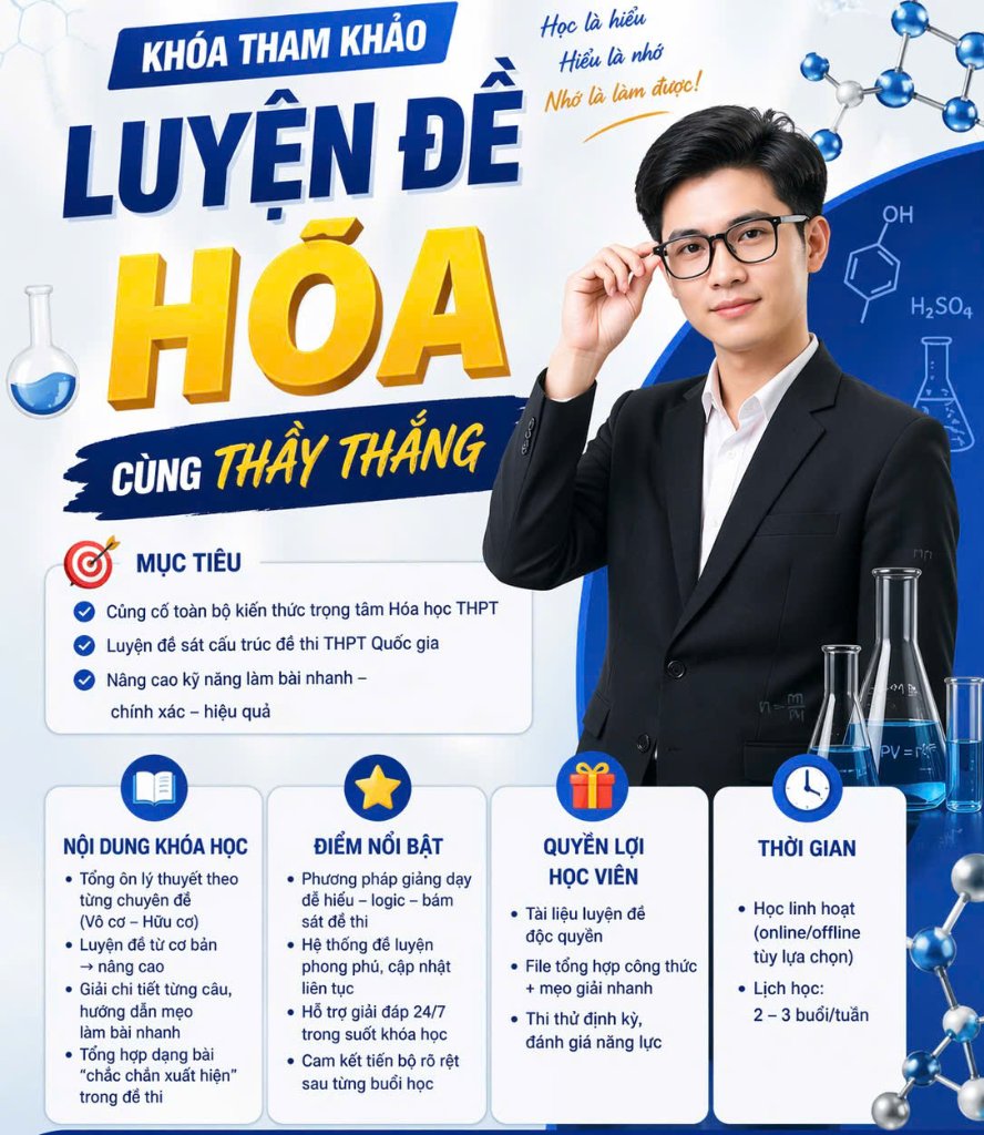 KHÓA THAM KHẢO LUYỆN ĐỀ HÓA CÙNG THẦY THẮNG