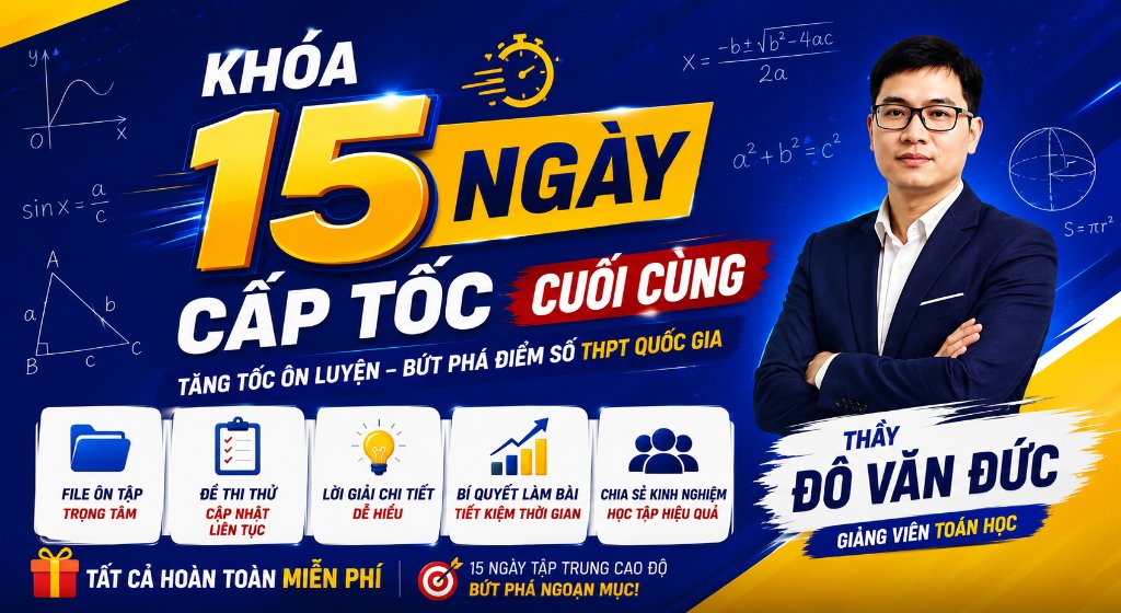 KHÓA 15 NGÀY CẤP TỐC CUỐI CÙNG-THẦY ĐÕ VĂN ĐỨC