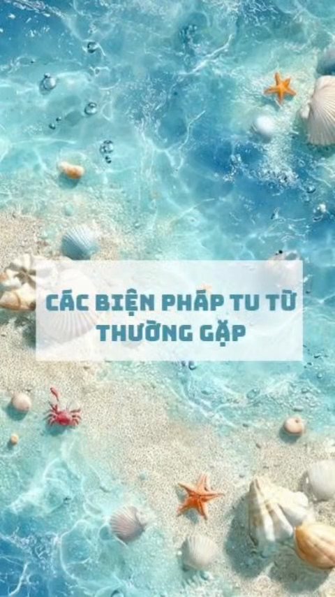 Ảnh minh họa cho CÁC BIỆN PHÁP TU TỪ