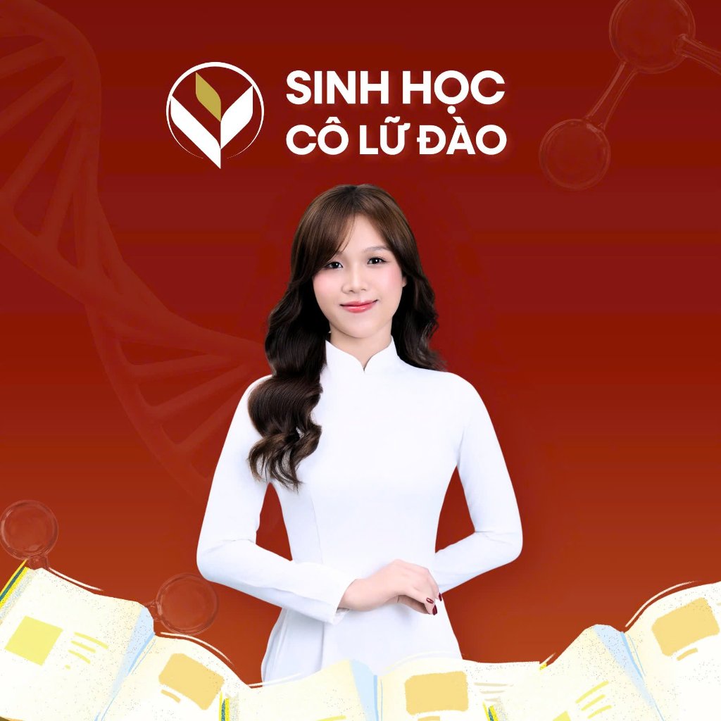 SINH HỌC - CÔ LỮ ĐÀO